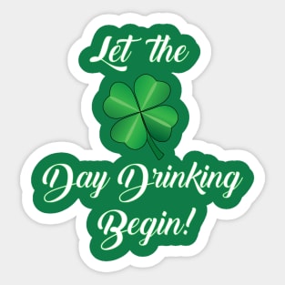 St. Paddy's Day Drinking Begins! Sticker